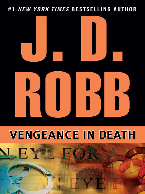 Title details for Vengeance in Death by J. D. Robb - Wait list